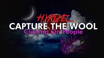 Hypixel Capture The Wool | CLICKING ON PEOPLE