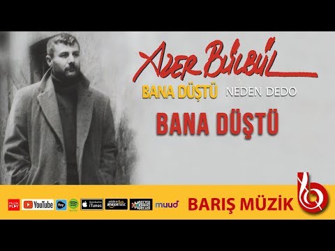 Azer Bülbül / Bana Düştü (Remastered)