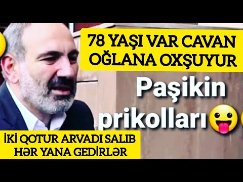 Paşinyan: 78 Yaşı Var Cavan Oğlana Oxşayır. İki Qotur Arvadları Var Heçnə Diyən Yoxdu. Ama Mən.....