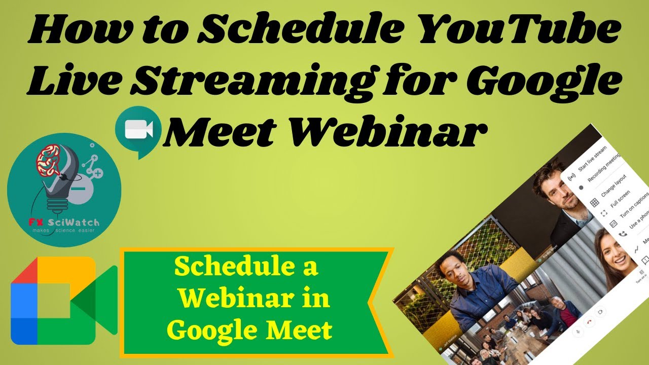 How to Schedule YouTube Live Streaming for Google Meet Webinar Schedule a Google Meet Webinar FX