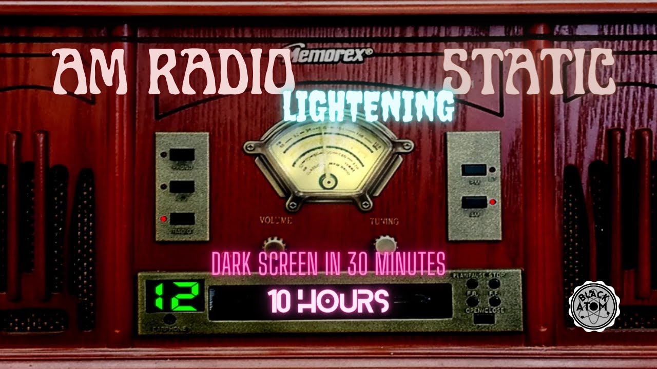 Sounds for Sleeping ⨀ A.M. Lightening Radio Static ⨀ Dark Screen ⨀ White Noise ⨀ 10 Hours