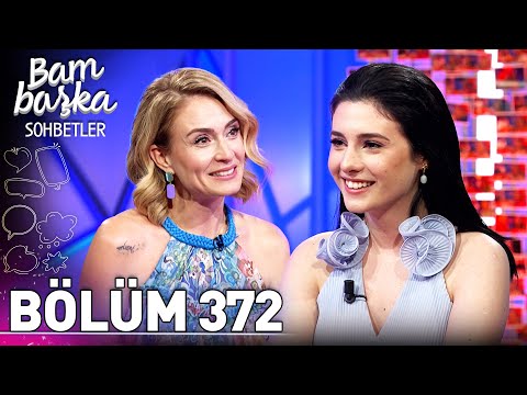 Bambaşka Sohbetler 372. Bölüm - Asude Kalebek | \