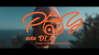 PAY - ada DIA (nada-nada berterbangan) OFFICIAL VIDEO