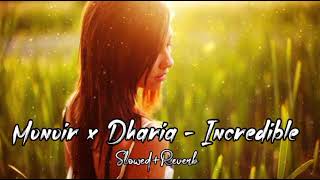 Incredible -Dharia -  Remix (Slowed+Reverb) Slow + Reverb | New Song 2022,