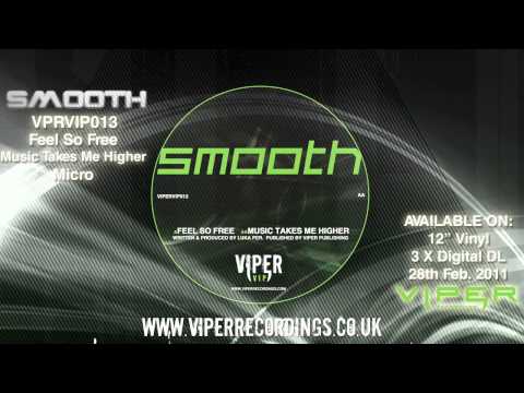 SMOOTH - MUSIC TAKES ME HIGHER