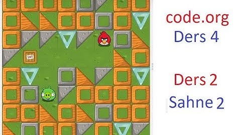 #1 Code.org Ders 4 (Level 4) . Ders 2 (Labirent ve Arı) Sahne 2 - Angry Birds -Code.org Çözümler