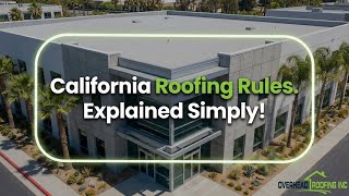 California Roofing Requirements Explained, Building Codes and Energy Rules