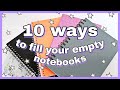 10 ways to fill your empty notebooks 📕 different notebook ideas