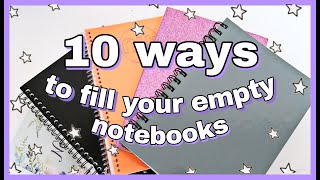 10 ways to fill your empty notebooks  different notebook ideas