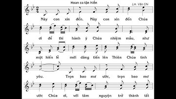 Này con xin đến Này con xin đến Chúa ơi Để thi hành ý Chúa nhiệm mầu Như một hy lễ mới dâng tiến lên