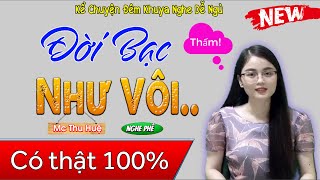 Radio Đêm Full -  Xót xa với số phận Bạc Như Vôi của cô gái trẻ..Truyện Tâm Sự Thầm Kín 2021