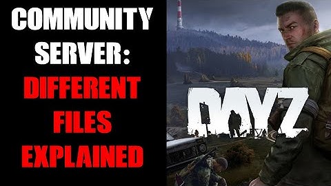 DayZ Console Community Server Beginners Guide To Important Mission Files & What They Do