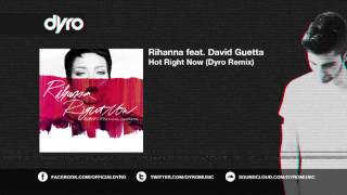 Rihanna feat. David Guetta - Hot Right Now (Dyro Remix) - OUT NOW!