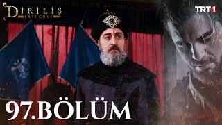 Diriliş Ertuğrul 97 Bölüm