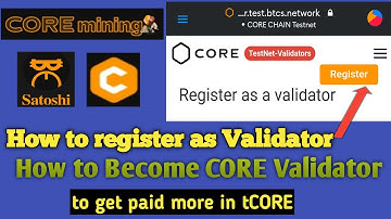 How to become validator or how to register as validator in CORE mining | Satoshi CORE Mining update