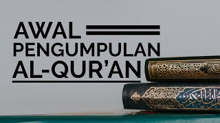 Sejarah Pengumpulan dan Penulisan Al Qur'an || Qur'an Series Part 2