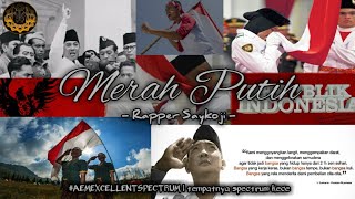 #special17an #merdeka45 MERAH PUTIH - Rap. Saykoji #AEMEXCELLENTSPECTRUM