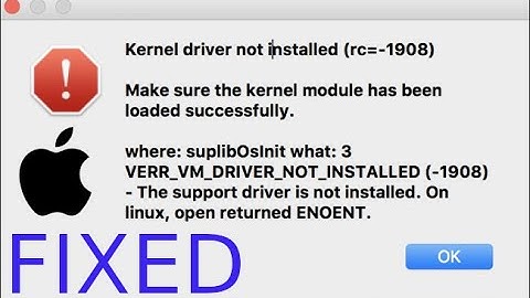 Kernel Driver Not Installed rc=-1908 VirtualBox | FIX Kernel driver not installed rc=-1908 in MacOS
