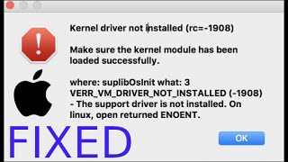 Kernel Driver Not Installed rc=-1908 VirtualBox | FIX Kernel driver not installed rc=-1908 in MacOS