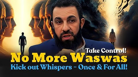Stop Struggling with Waswas Whispers NOW | Belal Assaad