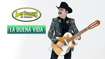 La Buena Vida – Los Tucanes De Tijuana (Musical Oficial)