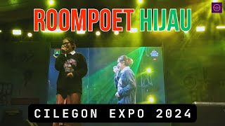 ROOMPOET HIJAU  BAND | LIVE CILEGON EXPO 2024