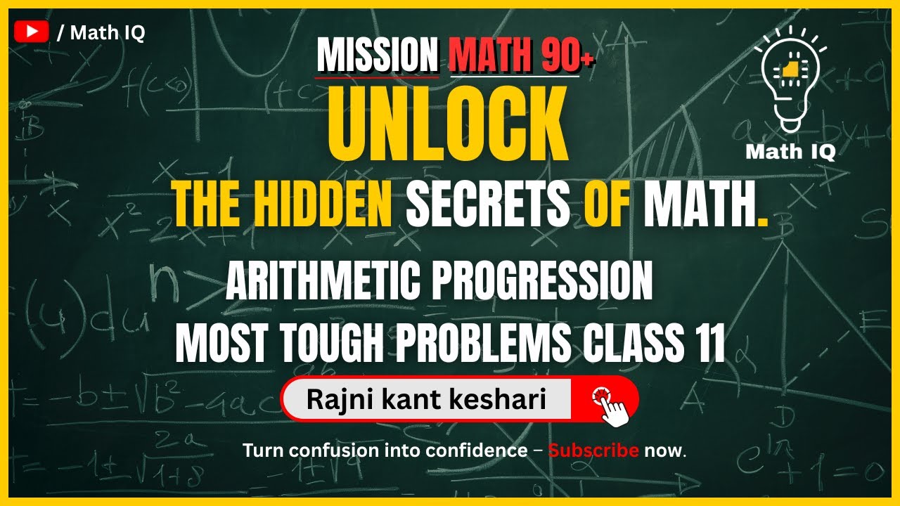 Arithmetic Progression | Most Tough Problems | Class 11 | Rajni Kant Keshari | Math IQ