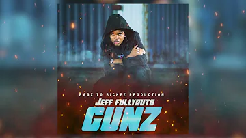 Jeff Fullyauto - Gunz (Official Audio)