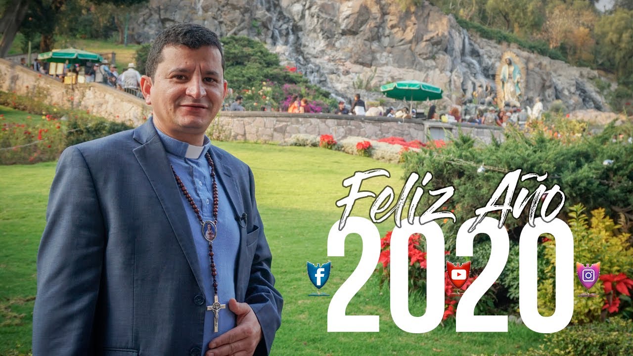 ¡FELIZ AÑO 2020! Padre Bernardo Moncada YouTube