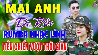 MAI ANH ĐI RỒI ✨ 230 Bài Nhạc Lính Hải Ngoại 1975 Toàn Bài Hay Bất Hủ, Mãi Trong Tim Người Lính