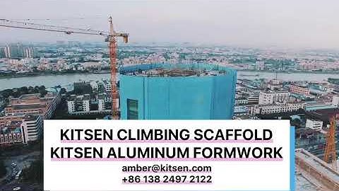 KITSEN CLIMBING SCAFFOLD AND ALUMINUM FORMWORK
