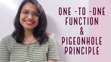 ONE TO ONE FUNCTION| INJECTIVE Function| PIGEONHOLE PRINCIPLE | TYPES of FUNCTIONS