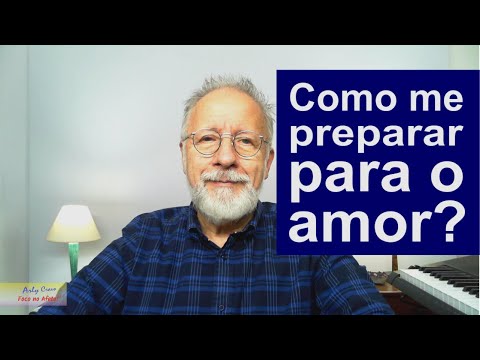 Vídeo: Como Se Preparar Para O Amor