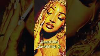 Shenseea most successful songs 🐉