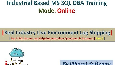 30. Top 5 SQL Server Log Shipping Interview Questions & Answers in Hindi | Part 2 #ibharatsoftware