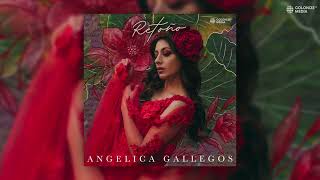 Angélica Gallegos - Retoño (Disco Completo)