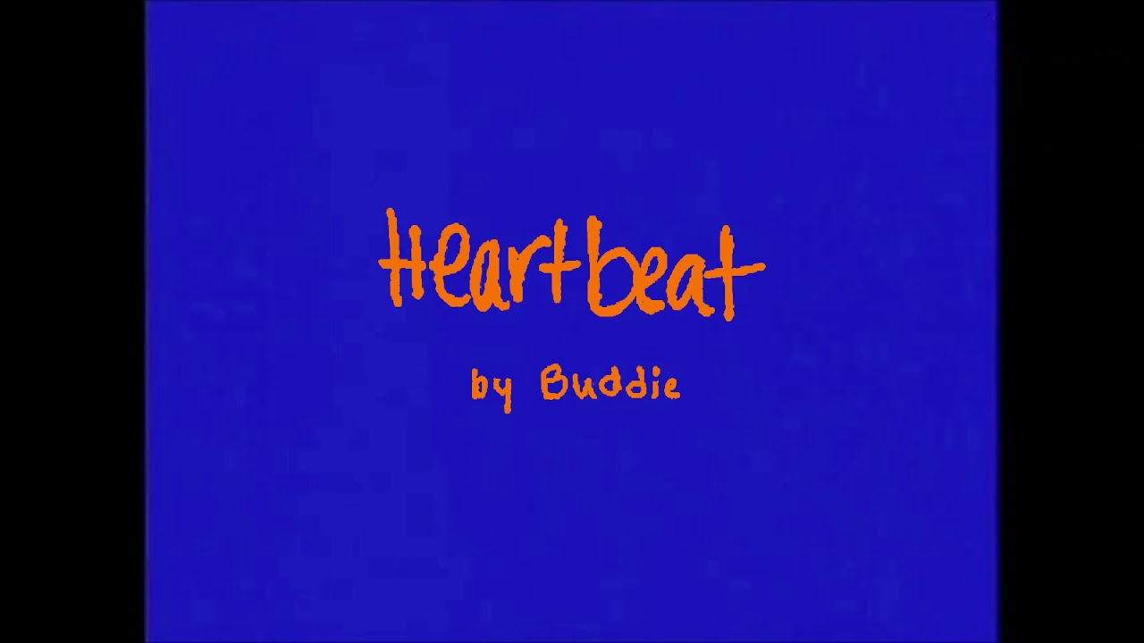 Watch Buddie - Heartbeat (Official Lyric Video) on YouTube Watch Buddie - Heartbeat (Official Lyric Video) on YouTube