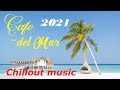 Relaxing CAFE - Del Mar chill out lounge music 2021 mix