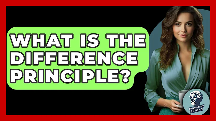What Is The Difference Principle? - Philosophy Beyond