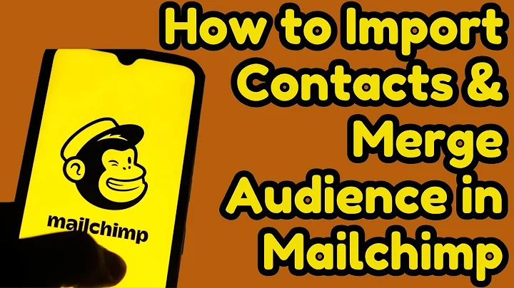 How to Import Contacts & Merge Audience in Mailchimp