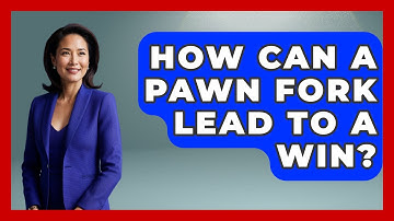 How Can A Pawn Fork Lead To A Win? - The Chess Codex