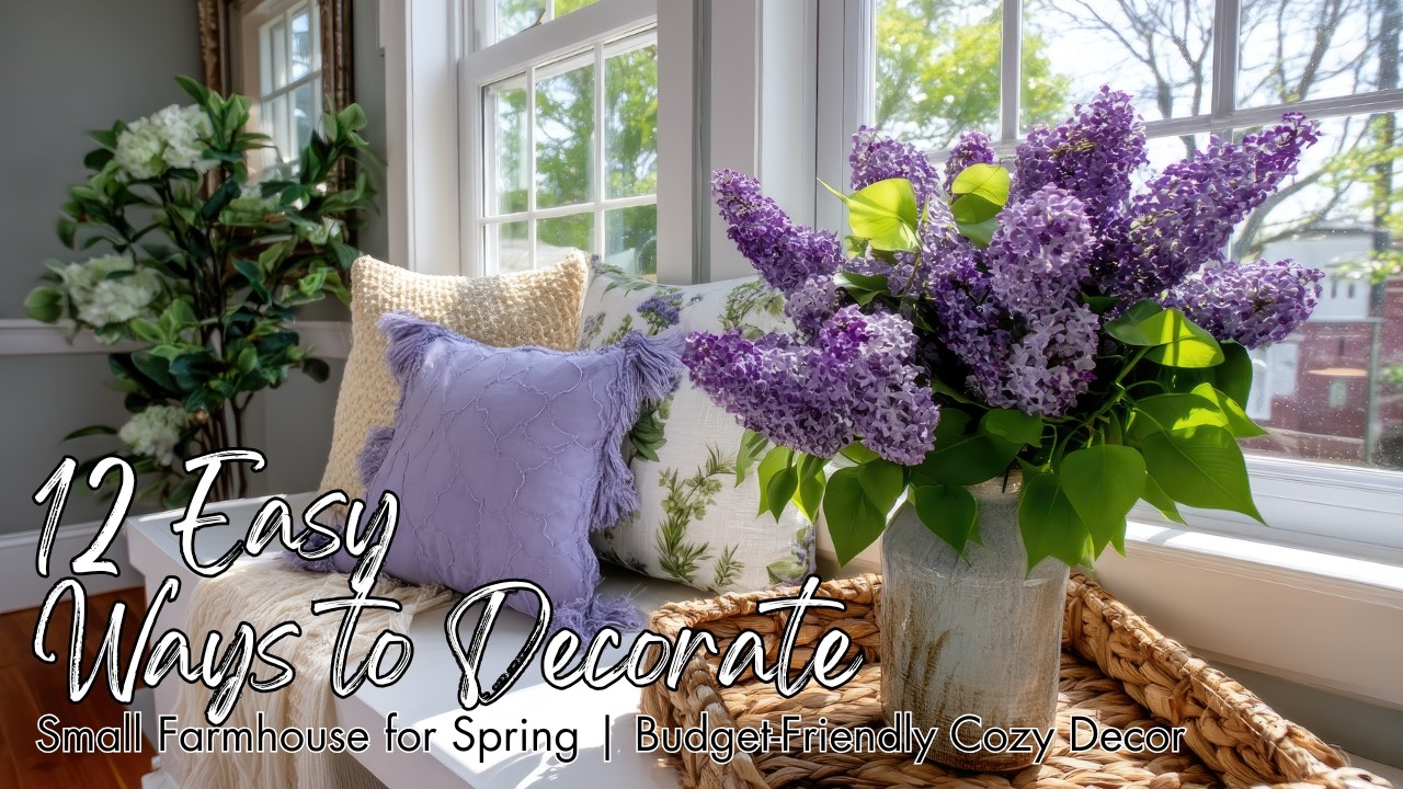 12 Easy Ways to Decorate a Small Farmhouse for Spring | Budget Friendly ...