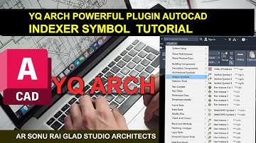 YQ ARCH PLUGIN AUTOCAD II INDEXER SYMBOLS FULL TUTORIAL #yqarch #gladstudioarchitects#autocad