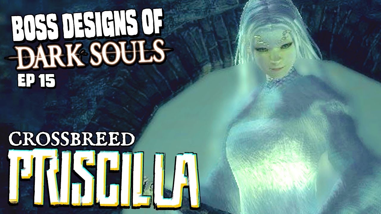 lets play a little game Crossbreed Priscilla | [blind run] | Boss Designs of Dark Souls ep 15