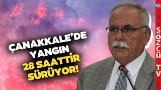 Çanakkale Yangını 28 Saattir Sürüyor! Belediye Başkanı Ülgür Gökhan Son Durumu Aktardı