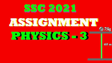 এসএসসি-২০২১ পদার্থবিজ্ঞান অ্যাসাইনমেন্ট-৩ | SSC 2021 | Physics | Assignment 3 |