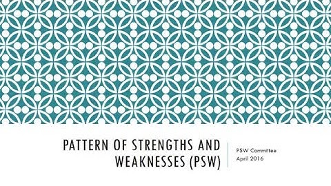 Pattern of Strengths and Weaknesses PSW video presentation
