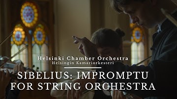 Sibelius: Impromptu for String Orchestra / Helsinki Chamber Orchestra · James S. Kahane