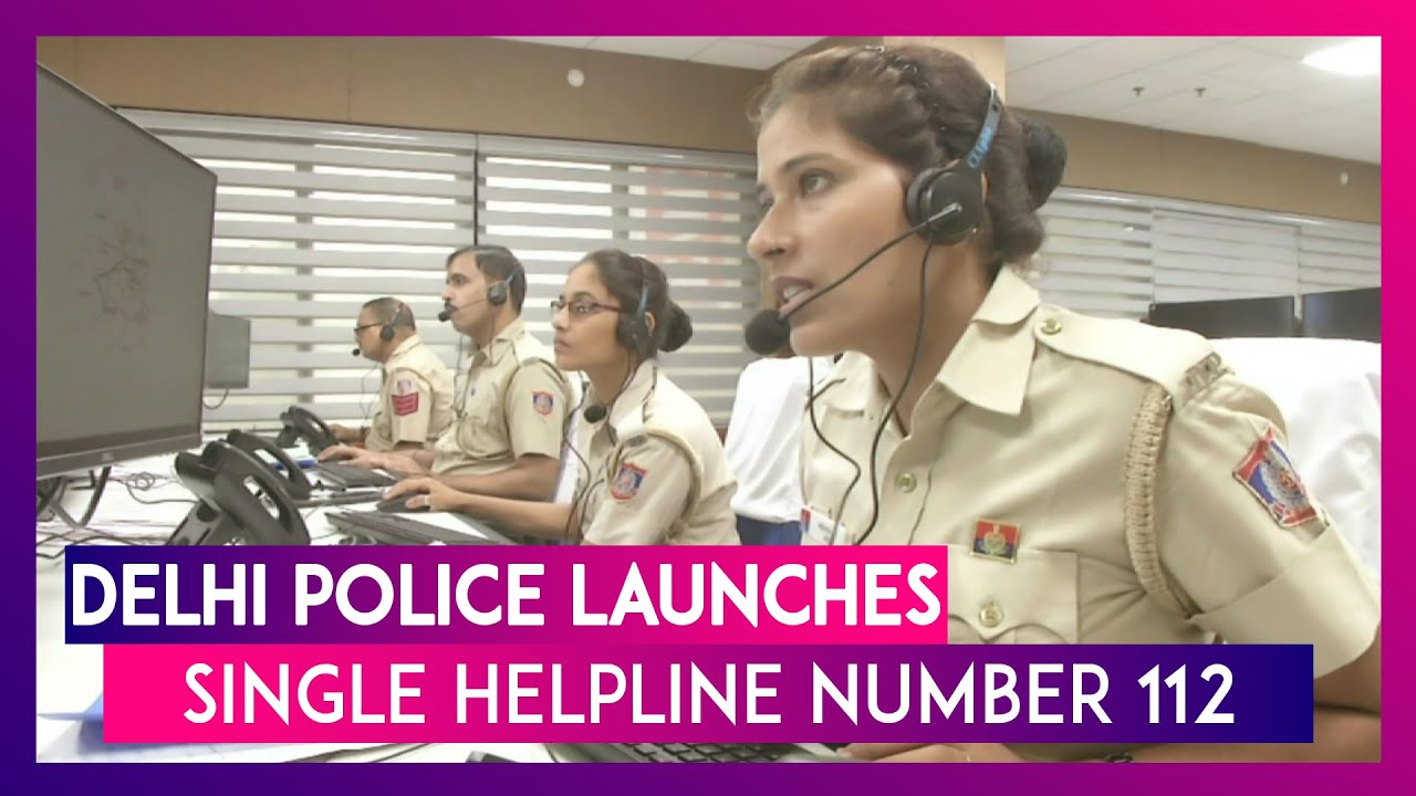 Delhi Police Launches Single Emergency Helpline Number 112 - YouTube