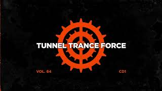 Tunnel trance force 64 - CD1 - 320 kbps / 4K  [Trance - HandsUp! - Hardtrance Dj Mix]